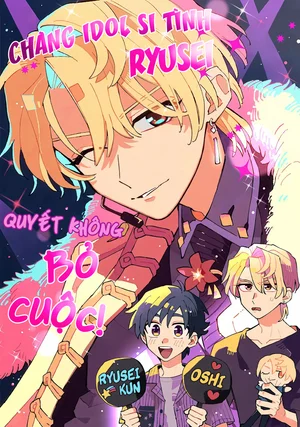 chang-idol-si-tinh-ryuusei-quyet-khong-bo-cuoc
